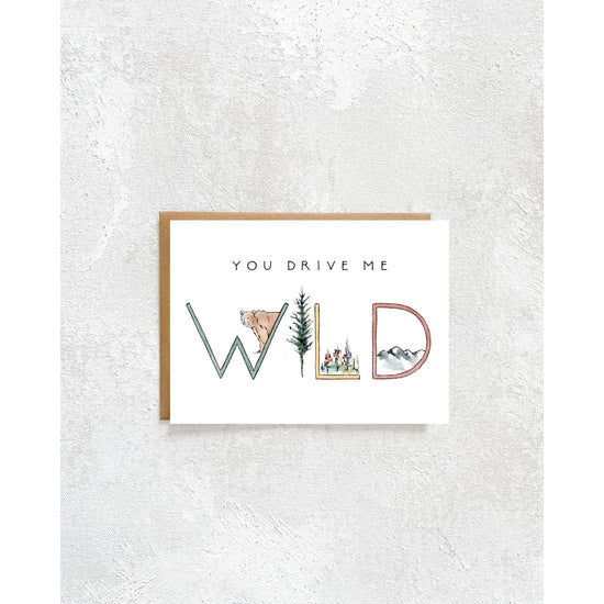 You Drive Me Wild Card