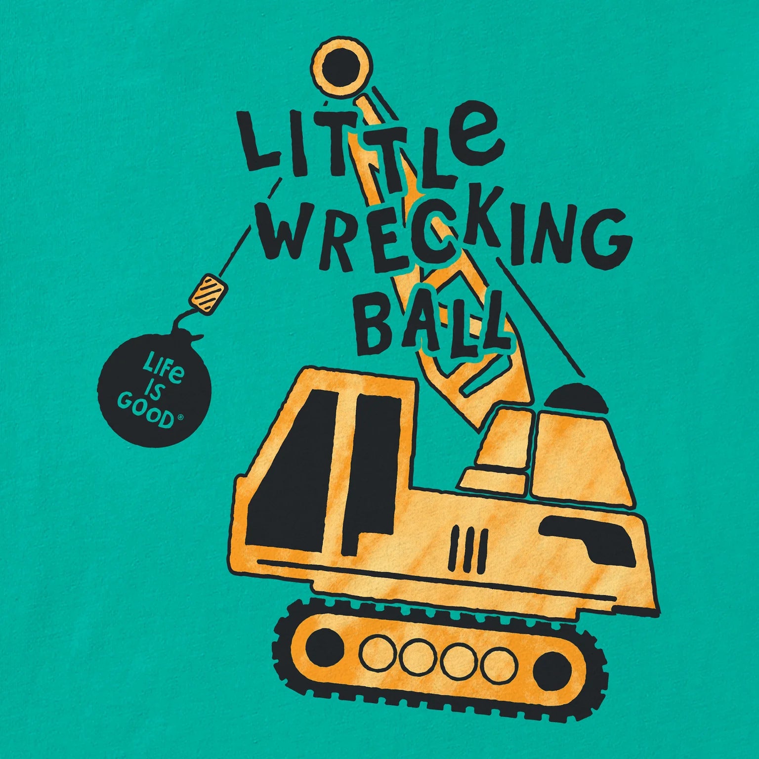 Life is Good Crusher Tee Little Wrecking Ball - Turquiose Green