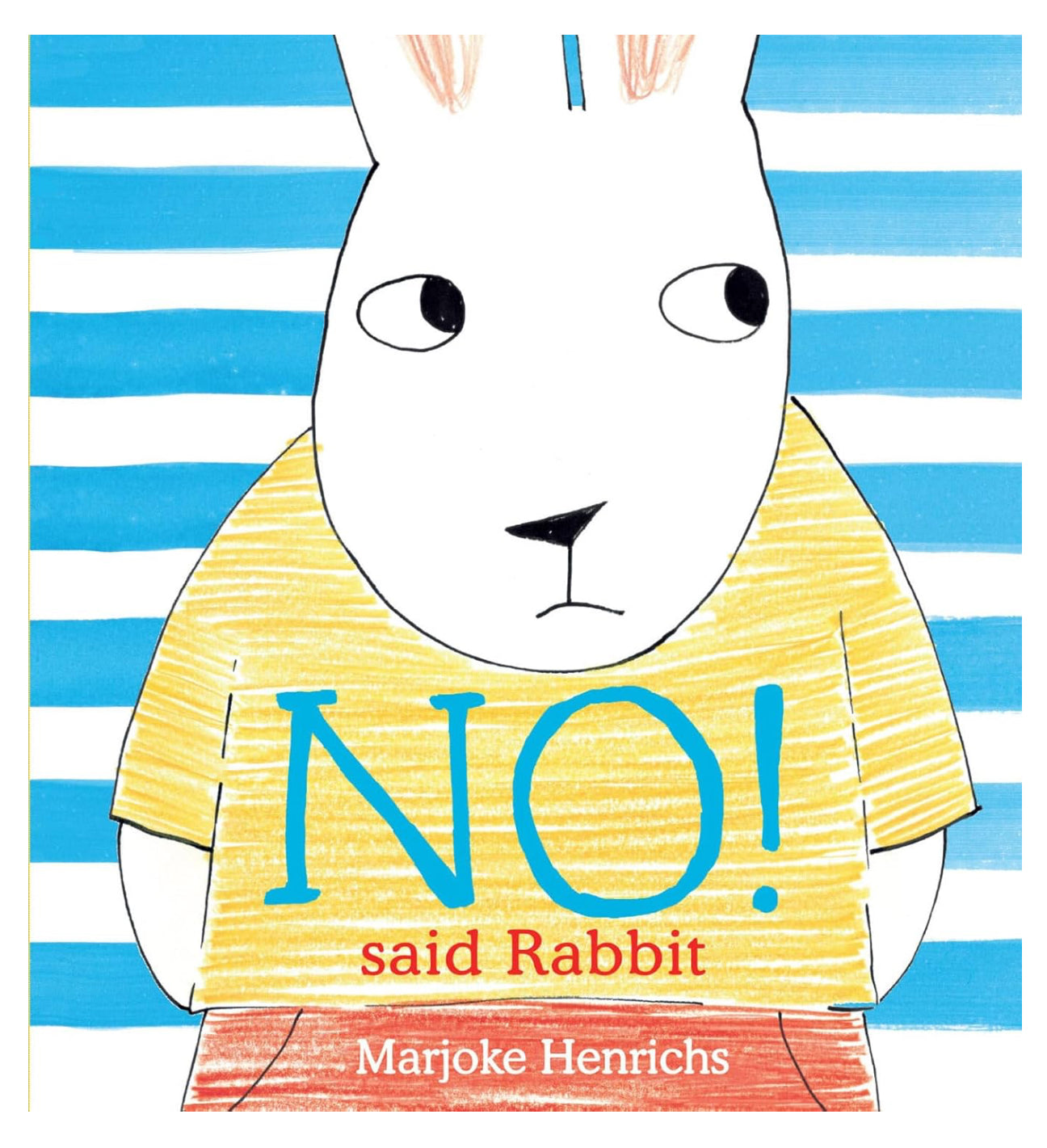 No! Said Rabbit Book by Marjoke Henriches
