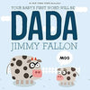 Your Baby’s First Word Will Be Dada - Jimmy Fallon Book