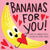 Bananas for You Board Book