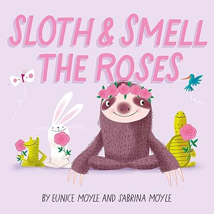 Sloth And Smell The Roses Board Book