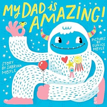 My Dad Is Amazing Board Book