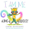 I Am Me. A Book of Authenticity