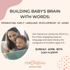 Building Baby&#39;s Brain with Words