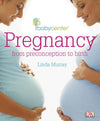 Pregnancy: From Preconception to Birth